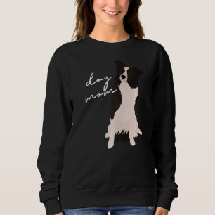 White & Black Border Collie Dog Mom Dog Mom Woman Sweatshirt