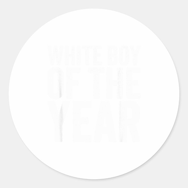 White Boy Of The Year Funny T  Classic Round Sticker (Front)