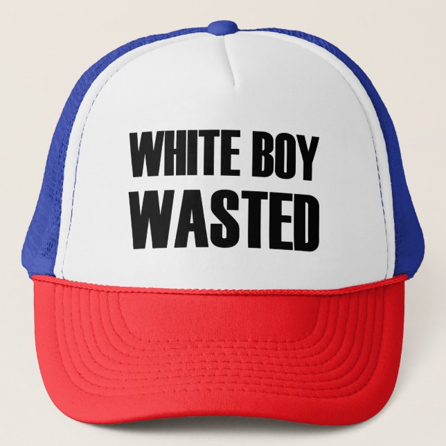 White Boy Wasted Funny Trucker Hat (Front)