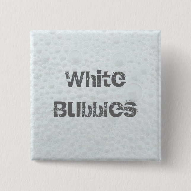 White Bubbles - Template 2 Inch Square Button (Front)
