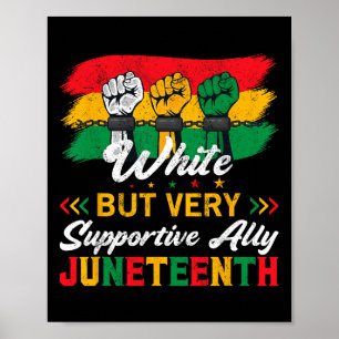 White But Supportive Ally Black History Month June Poster