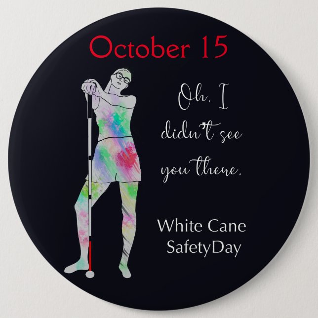 White cane safety day, sassy blind girl button (Front)