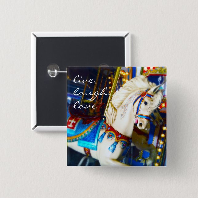 White Carousel Horse Photo Live Laugh Love Quote  2 Inch Square Button (Front & Back)