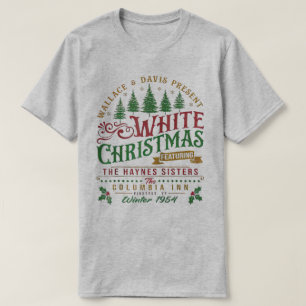 White Christmas Wallace And Davis Haynes Sister T-Shirt