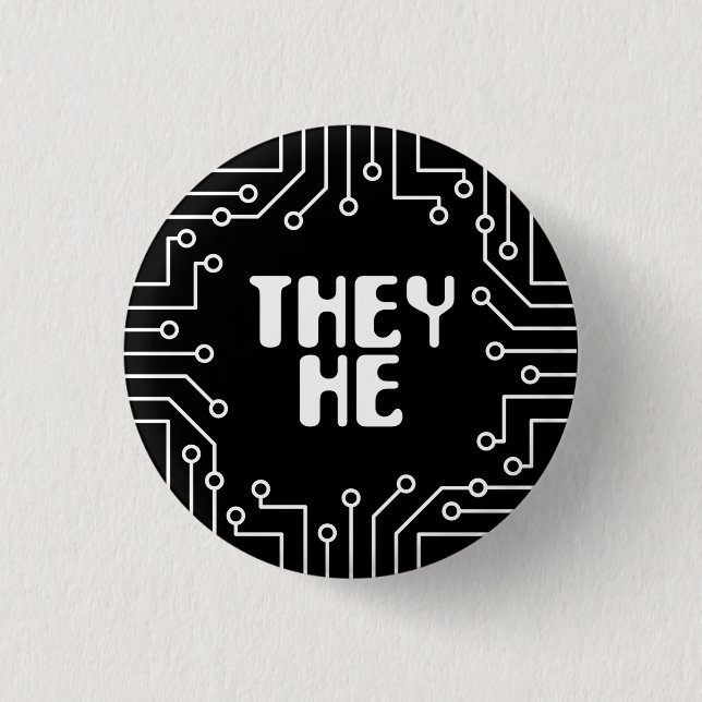 White Circuit Board They/He Pronouns 1 Inch Round Button (Front)