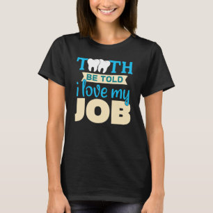 White Clean Teeth Dentist Doctor 3 T-Shirt