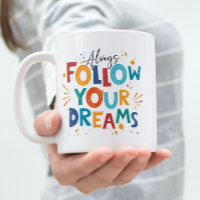 White Colourful Motivation Quote Follow Your Dream
