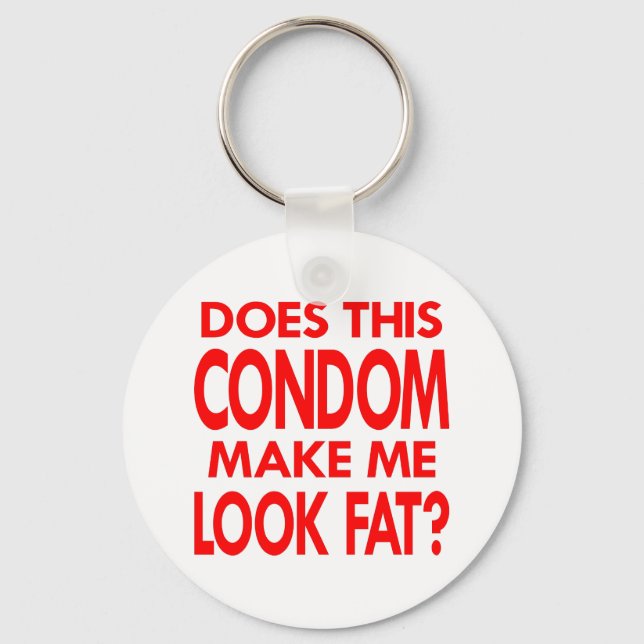 White Condom Make Me Fat Keychain (Front)