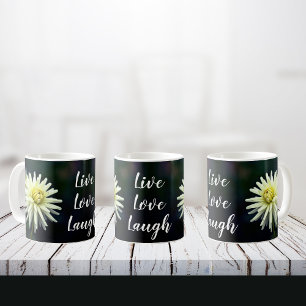 White Dahlia Flower Motivational Live Love Laugh Coffee Mug