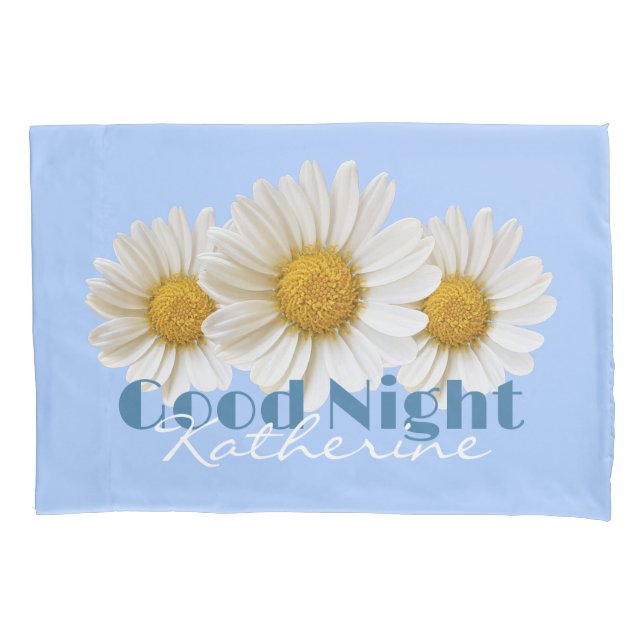 White Daisies Good Night Custom Name Blue Pillowcase (Front)