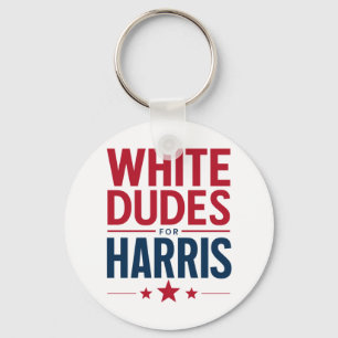 White Dudes For Harris Election Kamala Harris 2024 Keychain