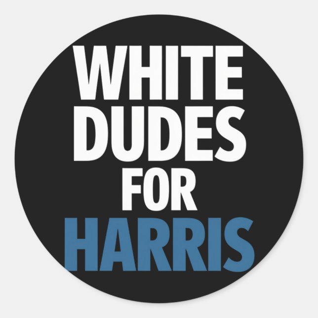 White Dudes For Harris Kamala Harris 2024 Election Classic Round Sticker (Front)