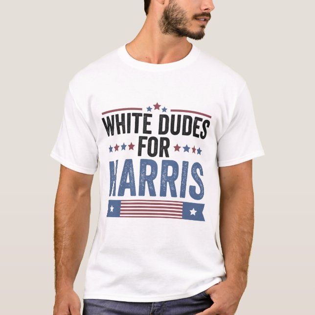 White Dudes For Harris Support President Kamala T-Shirt (Front)