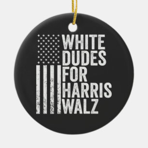 White Dudes For Harris Walz American Flag Election Ceramic Ornament