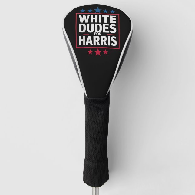 White Dudes For Kamala Harris For President 2024  Golf Head Cover (Front)