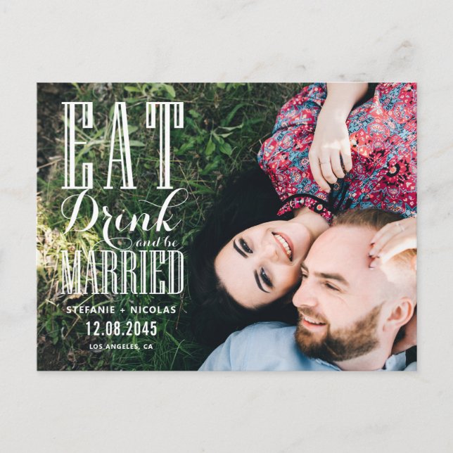 White Eat Drink and Be Married Photo Save the Date Announcement Postcard (Front)