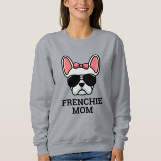 White Female French Bulldog Frenchie Dog Mom Sweatshirt