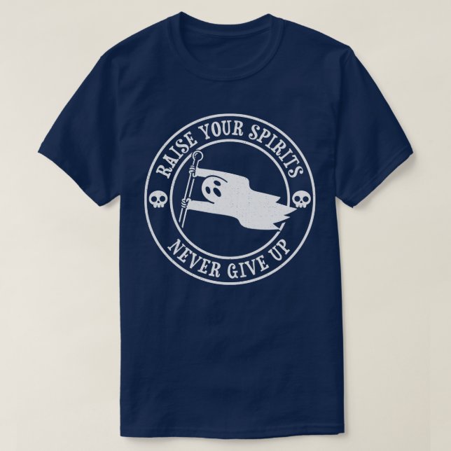 White Flag Raise Your Spirits Never Give Up TShirt (Design Front)
