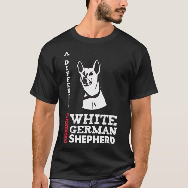White German Shepherd A Different Breed T-Shirt (Front)