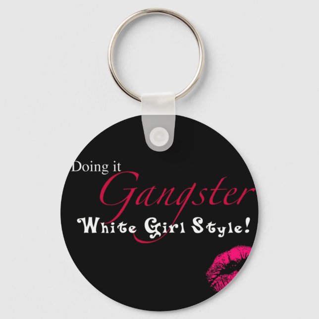 White Girl Gangster Keychain (Front)
