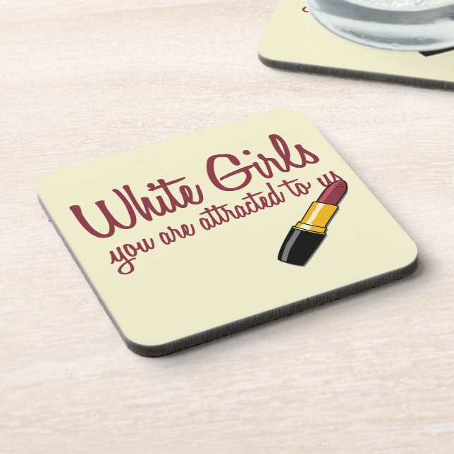White Girls Coaster (Left Side)