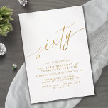 White & Gold Script | Simple Elegant 60th Birthday Invitation<br><div class="desc">Elegant and simplistic 60th birthday invitations with heading "sixty" text in a handwritten script. Faux gold font on an airy white background.

NOTE: Gold effect is replicated by a high quality graphic. Item will be printed matte.</div>