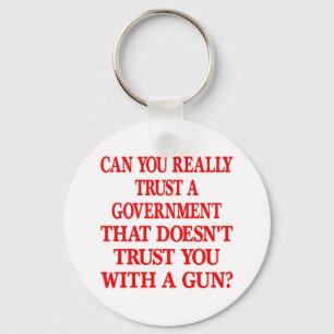 White Gov Trust You With Gun Keychain