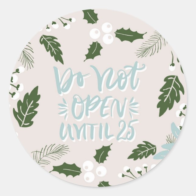 White Holly Botanical Do Not Open Until Christmas Classic Round Sticker (Front)