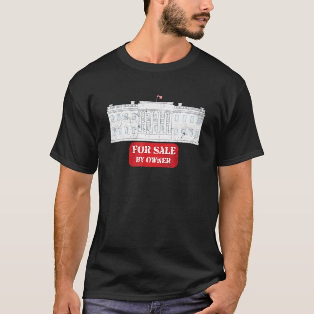 White House For Sale Corrupt Politicians T-Shirt (Front)