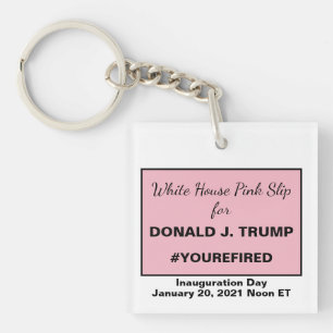 White House Pink Slip for Trump Resistance Keychain