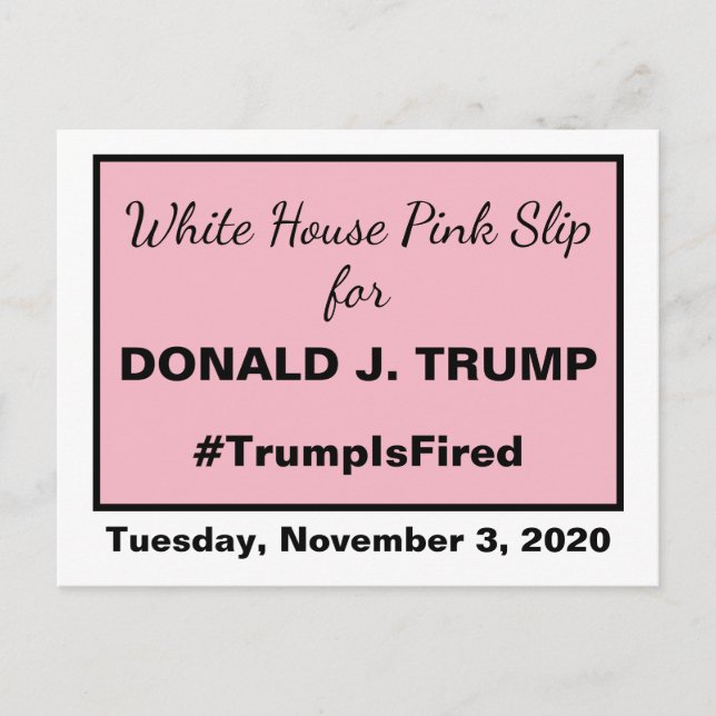 White House Pink Slip Trump is Fired Ides of Trump Postcard (Front)