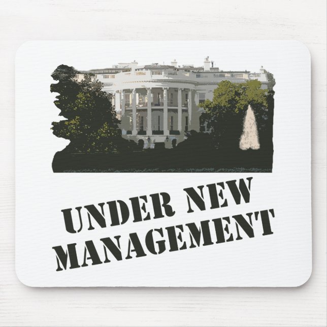 White House: Under New Management Mouse Pad (Front)