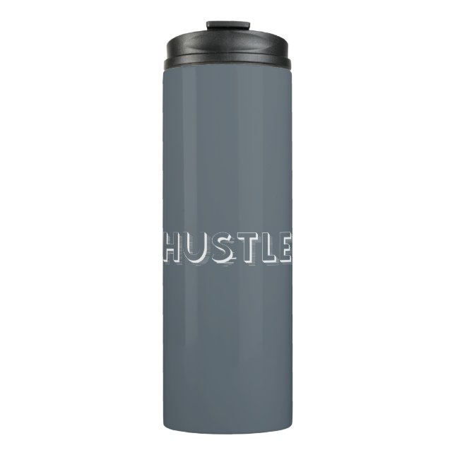 White Hustle Modern Typography Thermal Tumbler (Front)