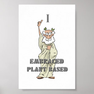 White "I Embraced Plant Based" Vegan Poster
