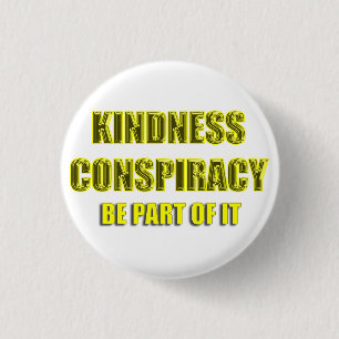 white kindness conspiracy 1 inch round button
