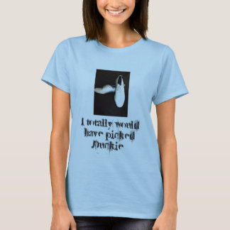 white loafers, I totally would have picked Duckie! T-Shirt