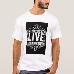White "Love the Life You Live" Inspirational Graph T-Shirt