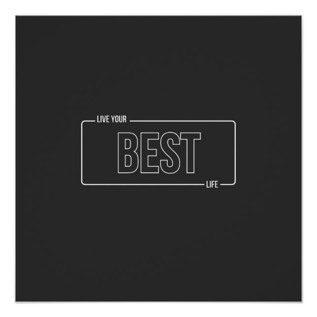 White Minimalist Live Your Best Life Glossy Poster (Front)
