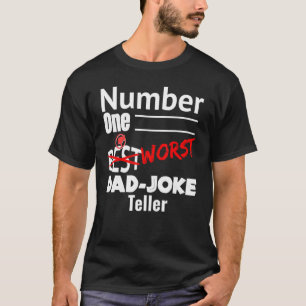 White Number One Best Worst Dad Joke Teller Father T-Shirt