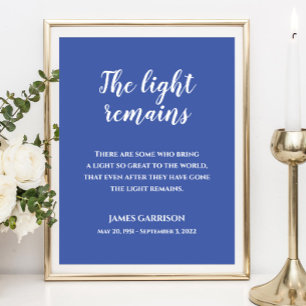 White On Blue The Light Remains Quote Memorial Poster
