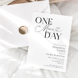 White One More Day Rehearsal Dinner  Invitation