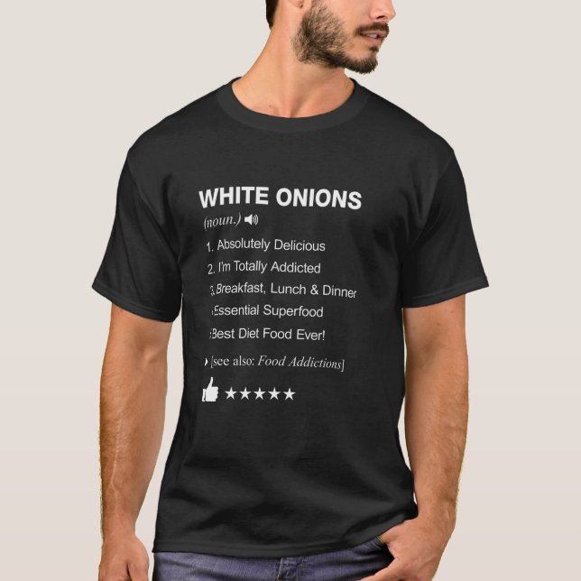 White Onions Definition Meaning Funny T-Shirt (Front)