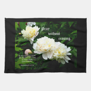 White Peony Trio, 1 Thessalonians 5:17-18 Kitchen Towel