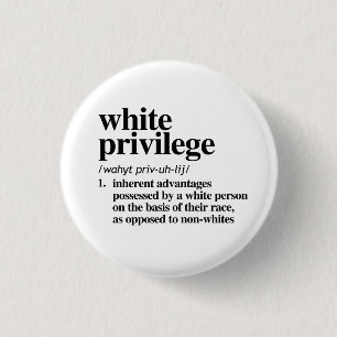 White Privilege Definition 1 Inch Round Button