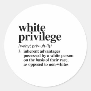 White Privilege Definition Classic Round Sticker