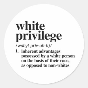 White Privilege Definition Classic Round Sticker
