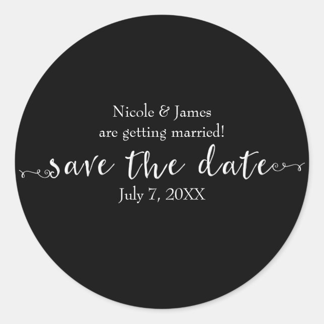 White Save the Date Script Custom Personalized Classic Round Sticker (Front)