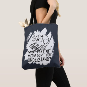 White Splash Funny Cat Quote Tote Bag