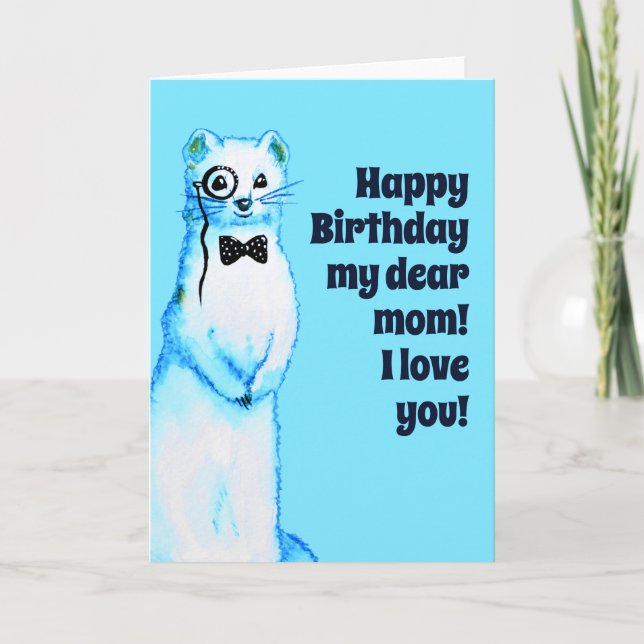 White Stoat Ermine Cute Ferret Lover Mom Birthday Card (Front)