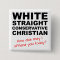 White Straight Conservative Christian Button Badge